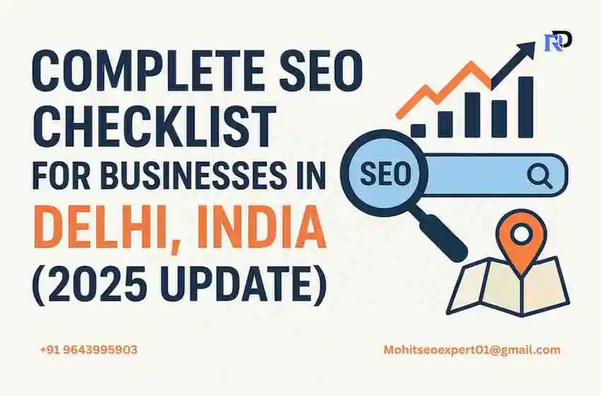 SEO Checklist for Delhi Businesses (2025 Update) Local & Technical